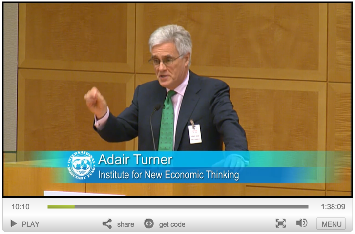 The case for monetary finance  Adair Turner IMF conference 2015